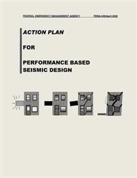 Action Plan for Performance Based Seismic Design (FEMA 349)