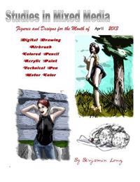 Figures and Designs for the Month of April 2013: Studies in Mixed Media