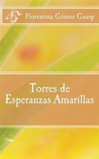 Torres de Esperanzas Amarillas