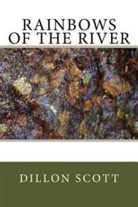 Rainbows Of The River