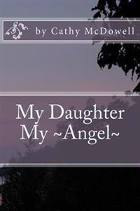 My Daughter My Angel