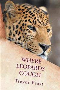 Kirjan kansi "Where Leopards Cough"