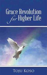 Bokomslag for "Grace Revolution for Higher Life"