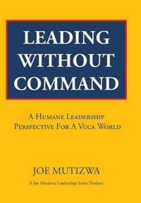 Kirjan kansi "Leading Without Command"