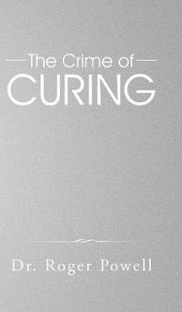 The Crime of Curing