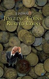 Bokomslag for "Jingling Coins Rusted Coins"