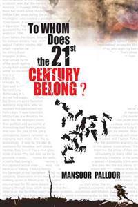To Whom Does the 21st Century Belong?