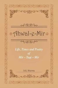 Life,Times and Poetry of Mir