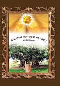 Bokomslag for "All That Glitters Is Not God"