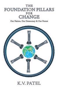 The Foundation Pillars for Change