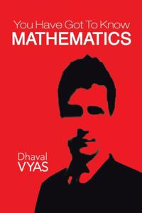 &quote;You Have Got to Know...Mathematics&quote;