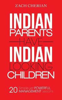 Bokomslag for "Indian Parents Have Indian-Looking Children"