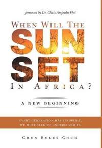 Bokomslag for "When Will the Sun Set in Africa?"