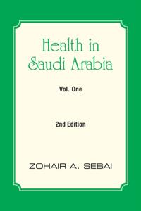 Health in Saudi Arabia Vol. One