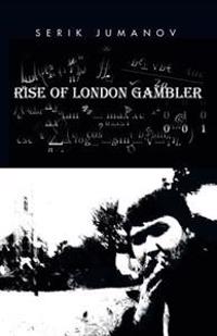 Bokomslag för "Rise of London Gambler"