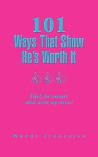 101 Ways That Show He'S Worth It