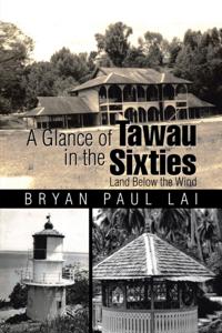 Glance of Tawau in the Sixties