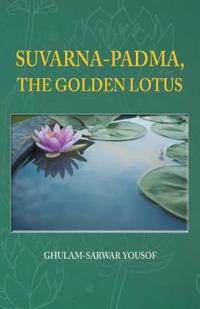 Suvarna-Padma, the Golden Lotus