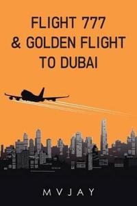 Bokomslag för "Flight 777 & Golden Flight to Dubai"
