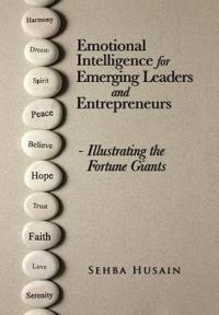 Bokomslag för "Emotional Intelligence for Emerging Leaders and Entrepreneurs - Illustrating the Fortune Giants"