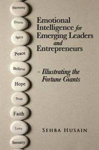 Bokomslag för "Emotional Intelligence for Emerging Leaders and Entrepreneurs - Illustrating the Fortune Giants"