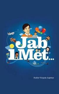 Jab I Met . . .