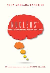Nucleus(c)(TM)  Power Women Lead from the Core