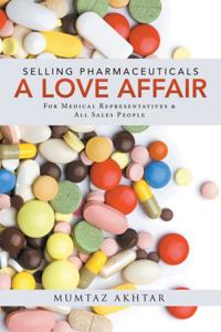 Selling Pharmaceuticals-A Love Affair