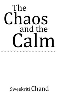 Chaos and the Calm