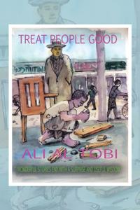 Treat People Good