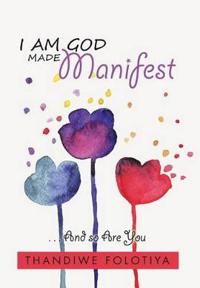 Bokomslag for "I Am God Made Manifest"