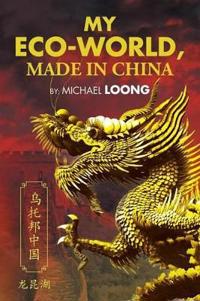 Bokomslag for "My Eco-World, Made in China"