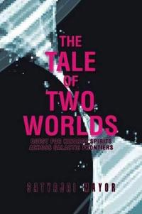 The Tale of Two Worlds