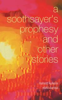 Soothsayer'S Prophesy and Other Stories