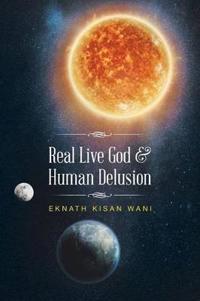 Bokomslag för "Real Live God & Human Delusion"