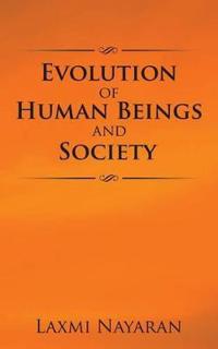 Evolution of Human Beings and Society