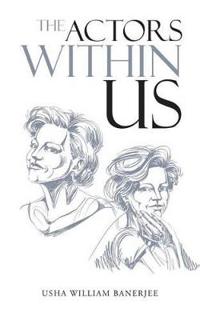 The Actors Within Us