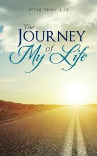 The Journey of My Life