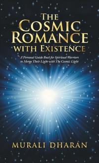Bokomslag för "The Cosmic Romance with Existence"