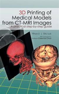 Bokomslag för "3D Printing of Medical Models from CT-MRI Images"