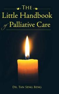 Bokomslag för "The Little Handbook of Palliative Care"