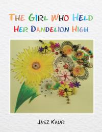 Girl Who Held Her Dandelion High