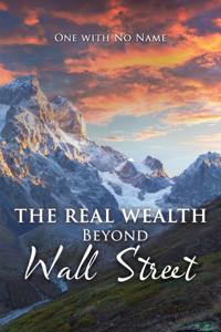 Real Wealth Beyond Wall Street