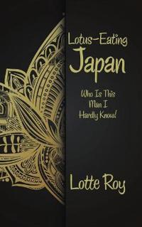 Bokomslag för "Lotus-Eating Japan"