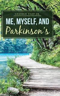 Bokomslag för "Me, Myself, and Parkinson's"