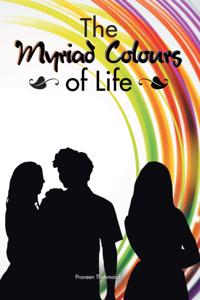 Myriad Colours of Life