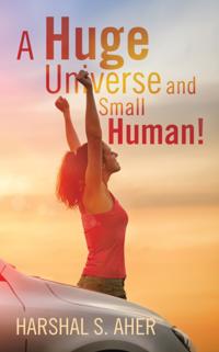 Huge Universe and Small Human!
