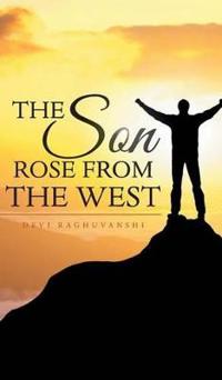 Bokomslag för "The Son Rose from the West"