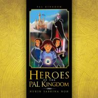 Heroes of the Pal Kingdom