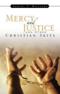 Bokomslag för "Mercy and Justice and Other Christian Skits"